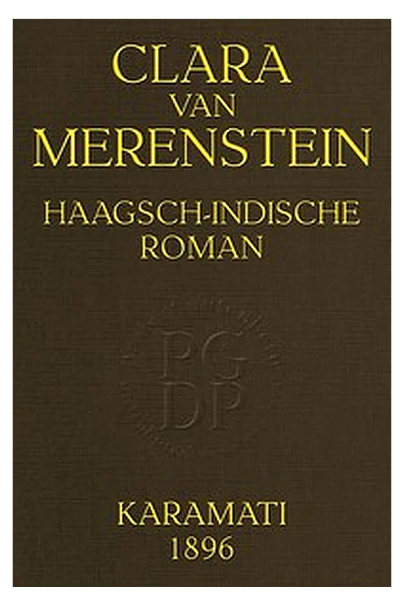 Clara van Merenstein: Haagsch-Indische Roman