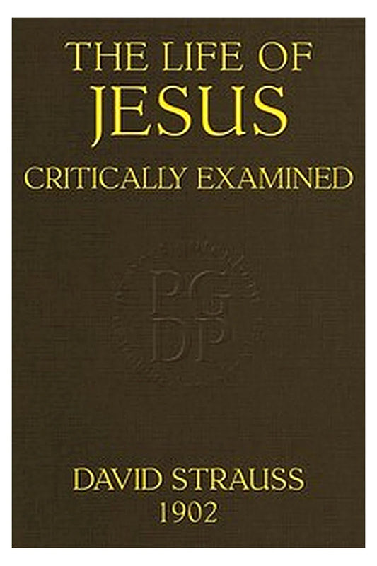 The Life of Jesus Critically Examined