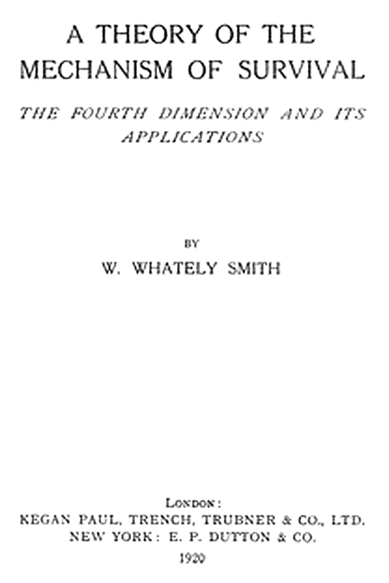 A Theory of the Mechanism of Survival: The Fourth Dimension and Its Applications