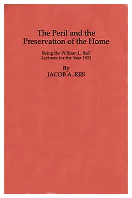 The Peril and the Preservation of the Home