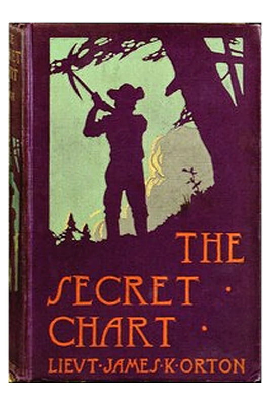 The Secret Chart or, Treasure Hunting in Hayti
