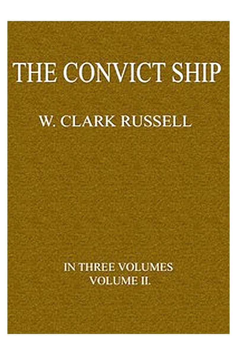 The Convict Ship, Volume 2 (of 3)