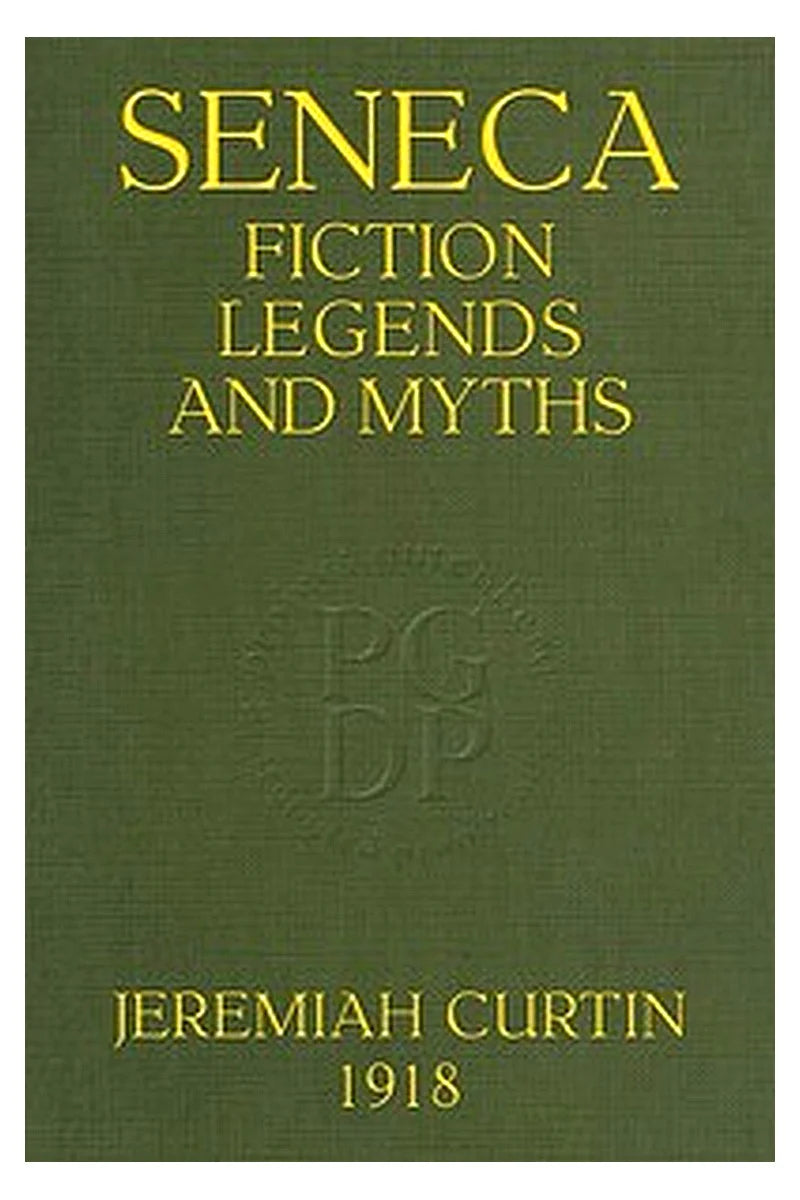 Seneca Fiction, Legends, and Myths
