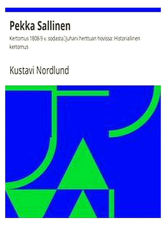 Pekka Sallinen: Kertomus 1808-9 v. sodasta
