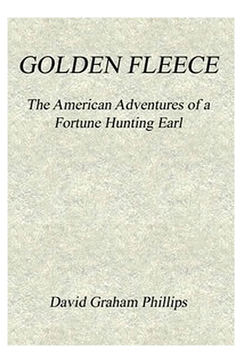 Golden Fleece: The American Adventures of a Fortune Hunting Earl