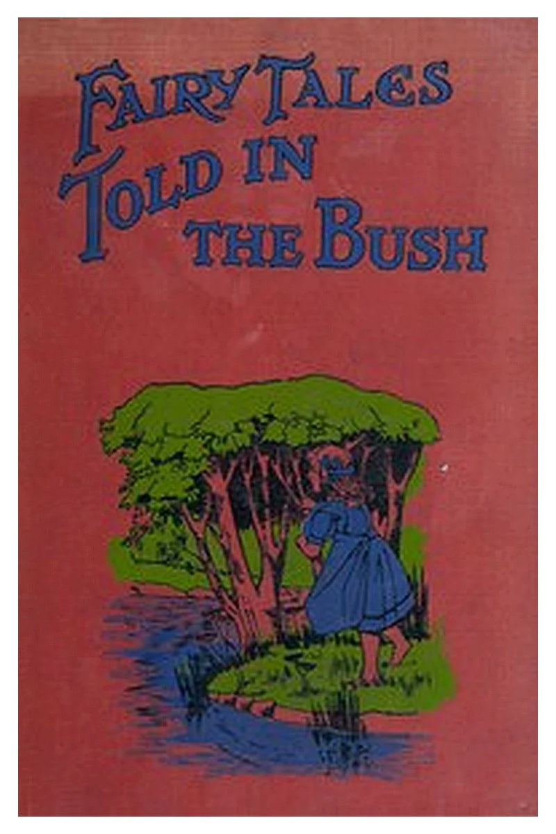 Fairy Tales Told in the Bush