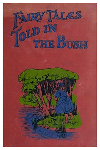 Fairy Tales Told in the Bush
