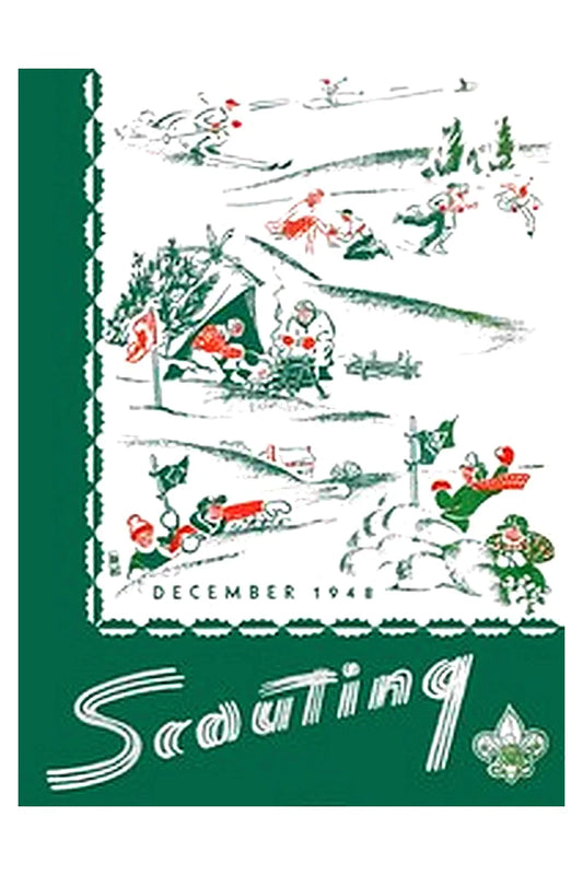 Scouting Magazine, December, 1948, Vol. 36, No. 10