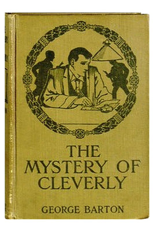 The Mystery of Cleverly: A Story for Boys