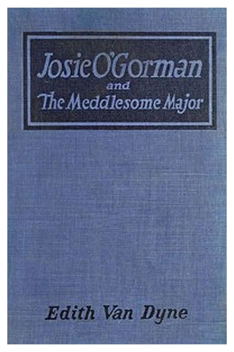 Josie O'Gorman and the Meddlesome Major