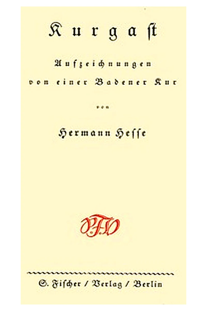 Kurgast: Aufzeichnungen von einer Badener Kur