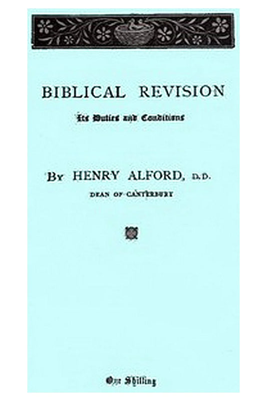 Biblical Revision, its duties and conditions
