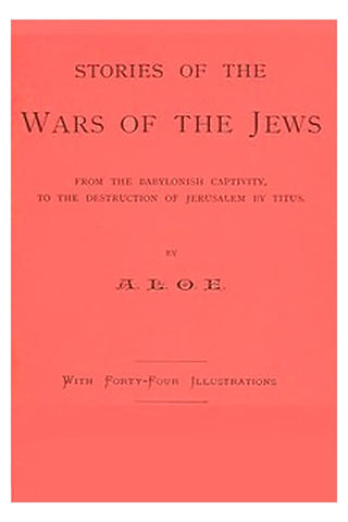 Stories of the Wars of the Jews
