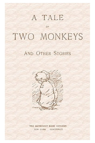 A Tale of Two Monkeys, and other stories