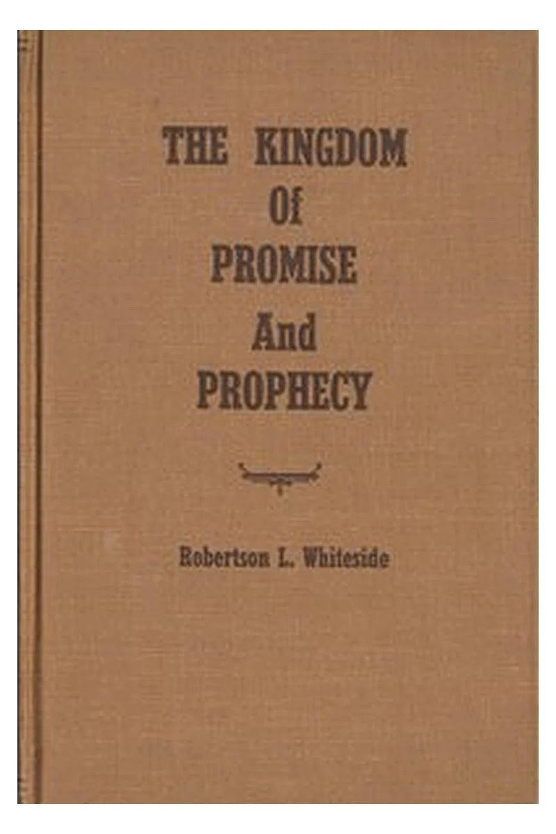 The Kingdom of Promise and Prophecy