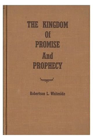 The Kingdom of Promise and Prophecy