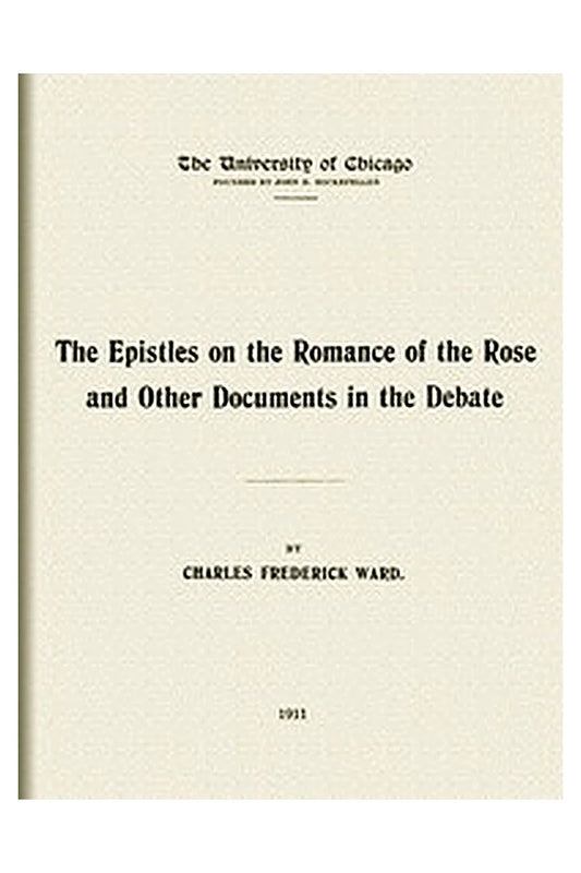 The Epistles on the Romance of the Rose, and other documents in the debate