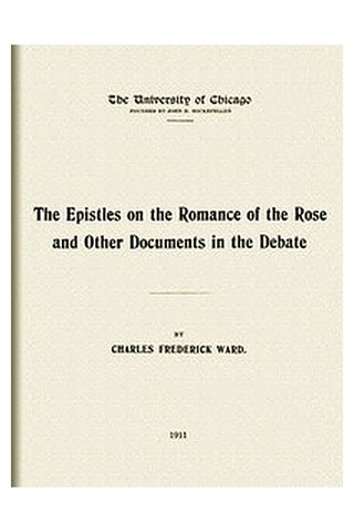 The Epistles on the Romance of the Rose, and other documents in the debate