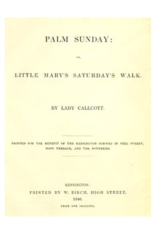 Palm Sunday or, Little Mary's Saturday's walk