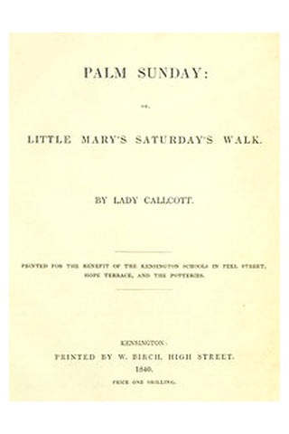 Palm Sunday or, Little Mary's Saturday's walk