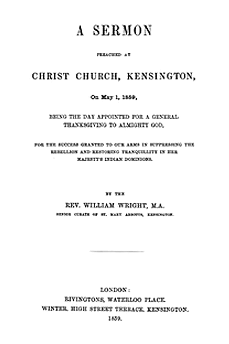 A Sermon preached at Christ Church, Kensington, on May 1, 1859
