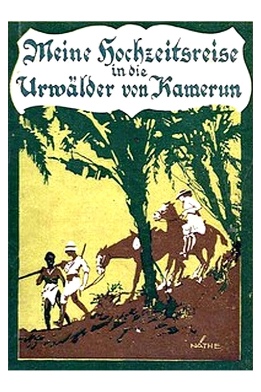 Unsere Hochzeitsreise in die Urwälder von Kamerun