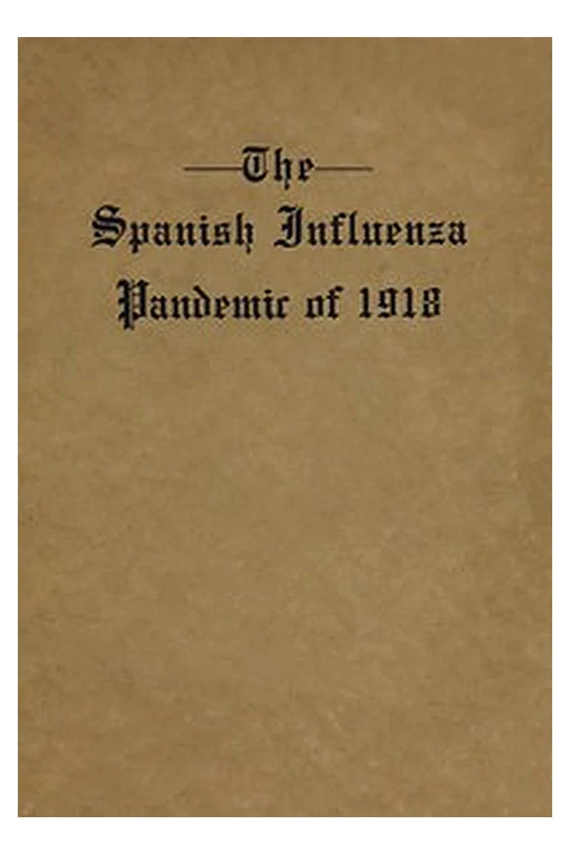 The Spanish Influenza Pandemic of 1918