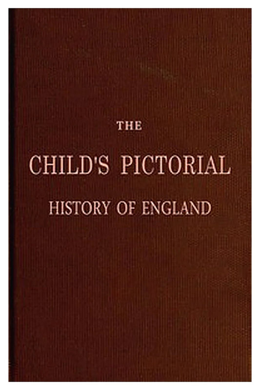 The Child's Pictorial History of England
