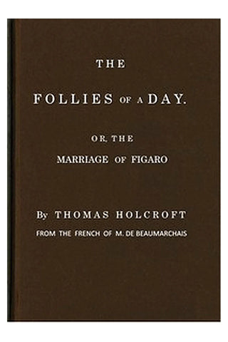 The Follies of a Day; or, The Marriage of Figaro
