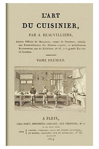 L'Art du Cuisinier, Volume 1