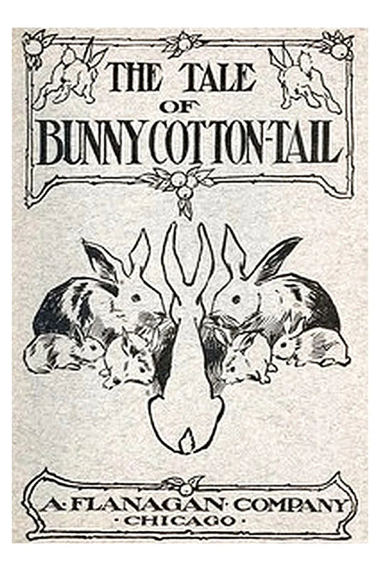 The Tale of Bunny Cotton-Tail