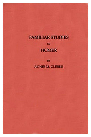 Familiar Studies in Homer