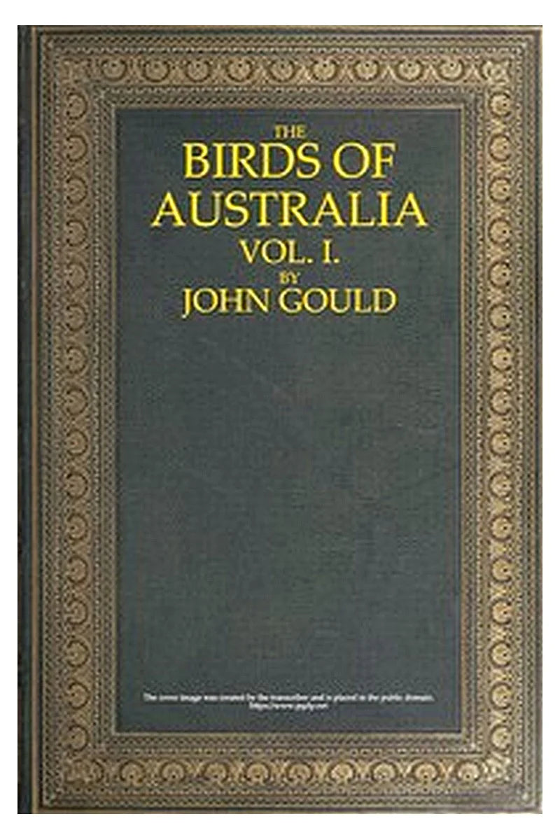 The Birds of Australia, Vol. 1 of 7