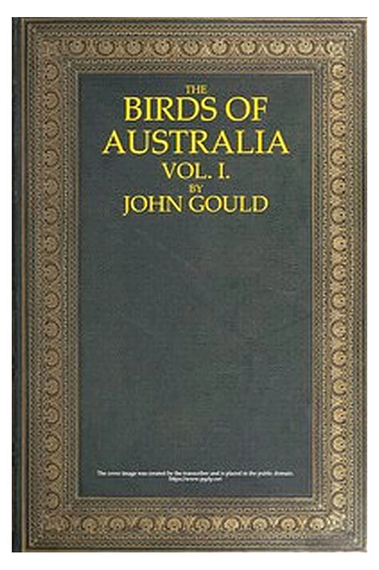 The Birds of Australia, Vol. 1 of 7