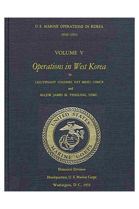 U.S. Marine Operations in Korea, 1950-1953, Volume 5 (of 5)
