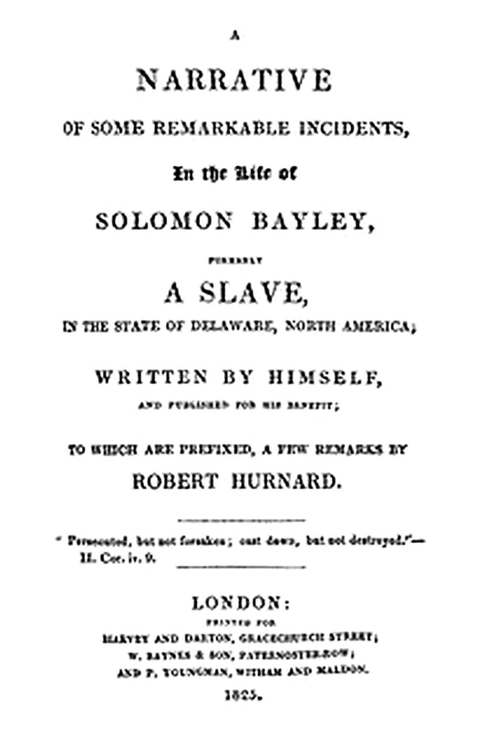 A Narrative of Some Remarkable Incidents in the Life of Solomon Bayley
