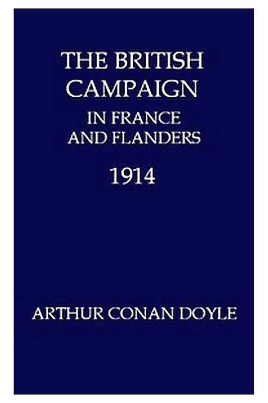 The British Campaign in France and Flanders, 1914