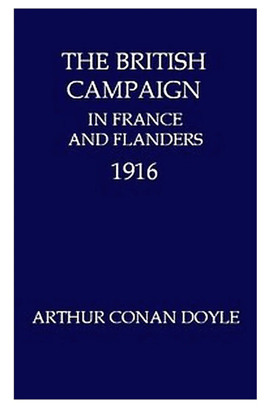 The British Campaign in France and Flanders, 1916