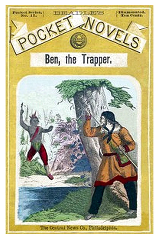 Ben, the Trapper Or, The Mountain Demon: A Tale of the Black Hills
