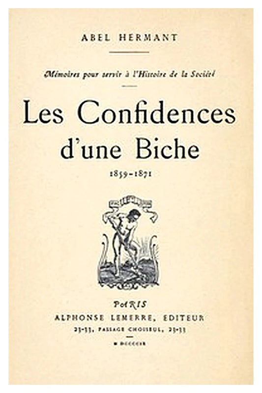 Les Confidences d'une Biche, 1859-1871
