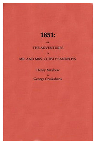 1851 Or, The adventures of Mr. and Mrs. Cursty Sandboys