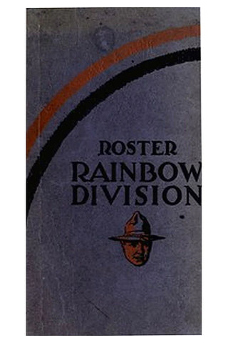 Roster of the Rainbow division (42nd) Major General Wm. A. Mann commanding