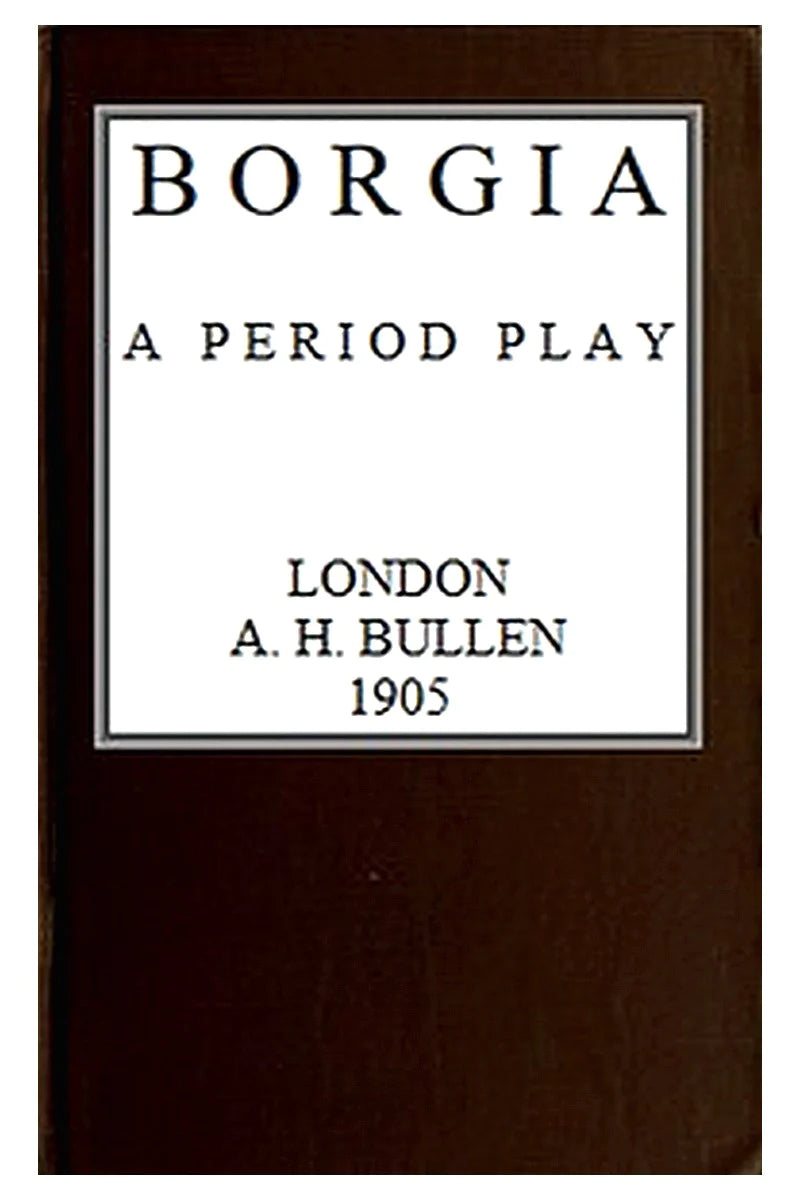 Borgia: A Period Play