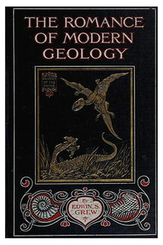 The Romance of Modern Geology