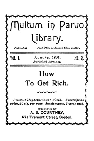 Multum in Parvo Library, Vol. I, No. 8, August, 1894