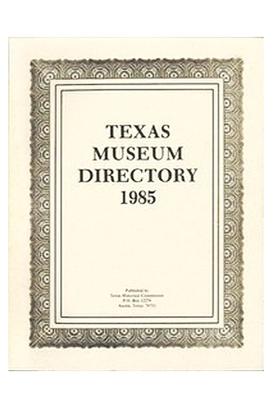 Texas Museum Directory, 1985