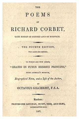 The Poems of Richard Corbet, late bishop of Oxford and of Norwich
