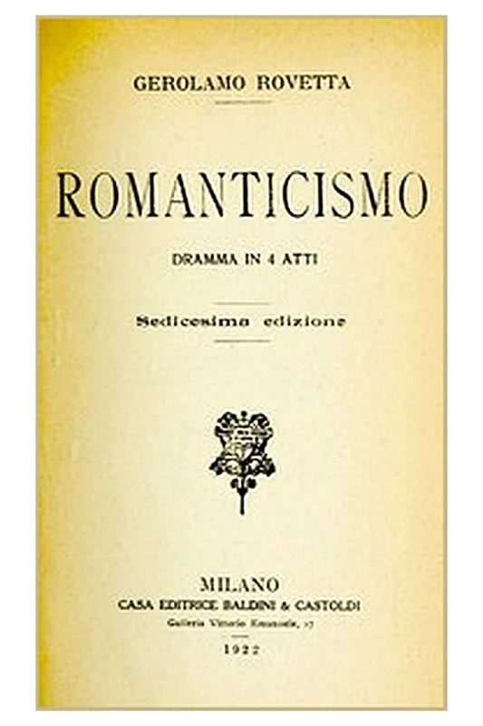 Romanticismo: dramma in 4 atti