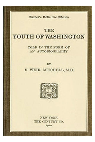 The Youth of Washington: Told in the Form of an Autobiography