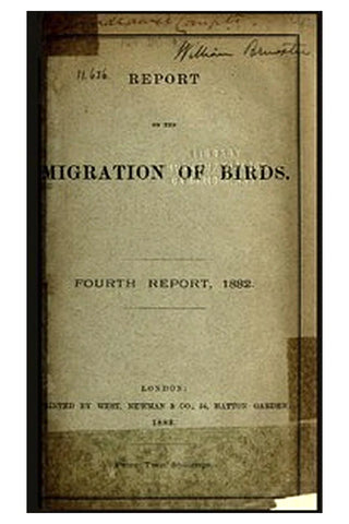 Report on the Migration of Birds in the Spring and Autumn of 1882. Fourth Report